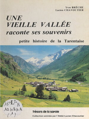 cover image of Une vieille vallée raconte ses souvenirs